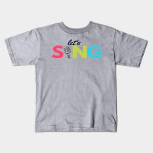 Let's Sing Microphone Vocalist Singer Kids T-Shirt